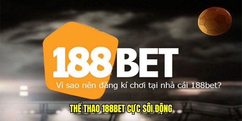 Thể thao 188bet cực sôi động