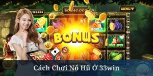ảnh bìa cách chơi nổ hũ 33win