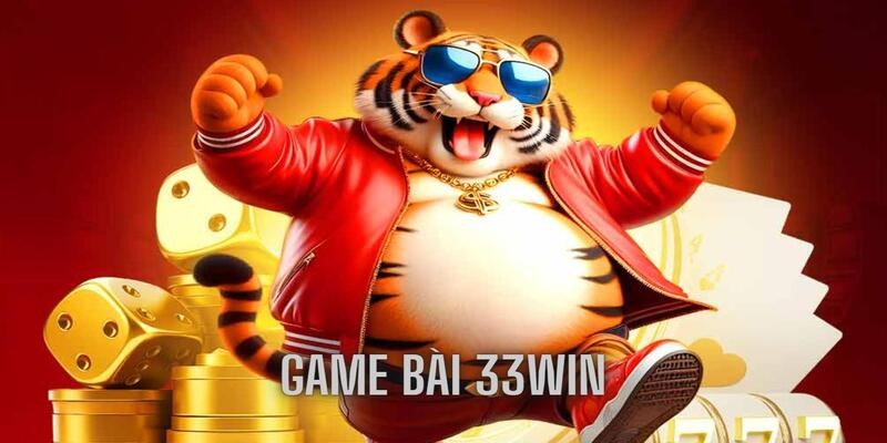 33win game bai quen thuoc