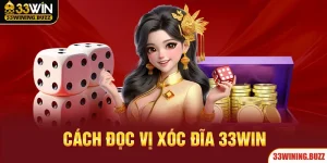 Cách Đọc Vị Xóc Đĩa 33Win - Bí Quyết Giúp Bạn Thắng Lớn