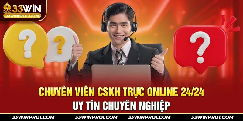 Chuyên viên CSKH trực online 24/24 uy tín chuyên nghiệp