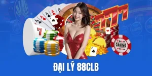 Đại Lý 88CLB Cơ Hội Kinh Doanh Hấp Dẫn Mọi Thành Viên Nhà Cái