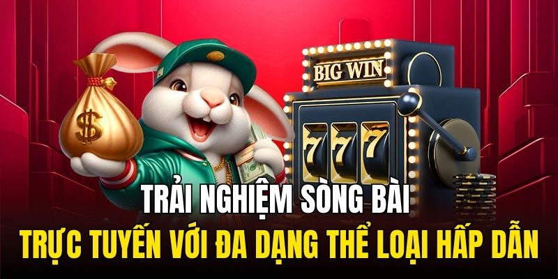 Trải nghiệm sòng bài trực tuyến với đa dạng thể loại hấp dẫn