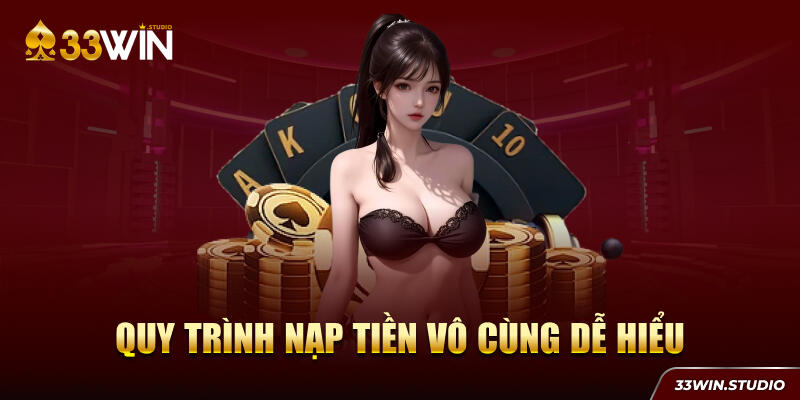 Quy trình nạp tiền vô cùng dễ hiểu