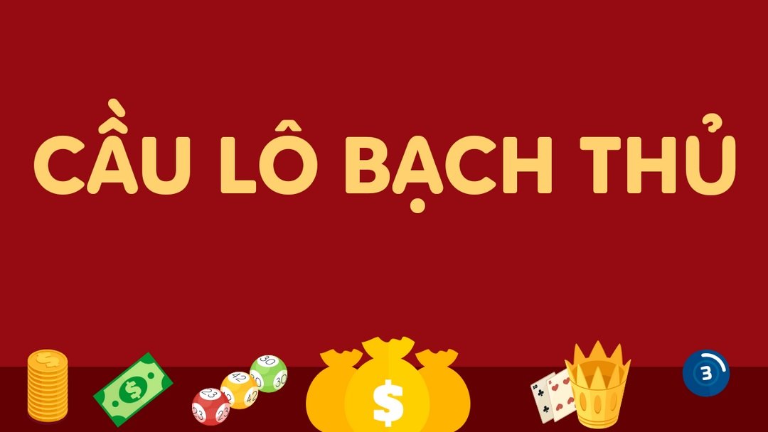 Bạch thủ lô là cách soi cầu bạn không thể bỏ qua