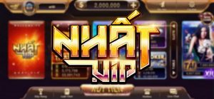 Review NhatVip – Ưu điểm nổi bật của cổng game hàng đầu