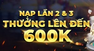 THƯỞNG NẠP LẦN 2 & 3