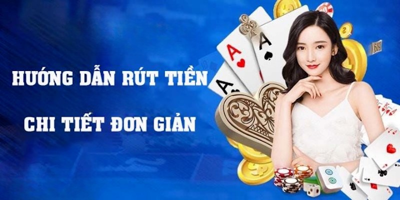 Hướng dẫn rút tiền từ nhà cái Bong88 về thành công 100%