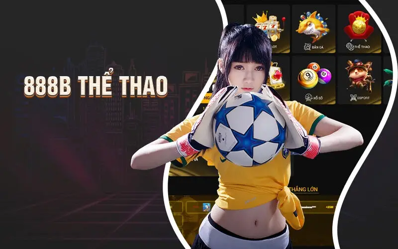 Đặt cược thể thao tại 888b nhận thưởng lớn