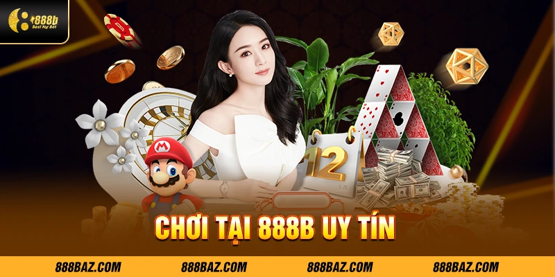 Chơi tại 888B uy tín