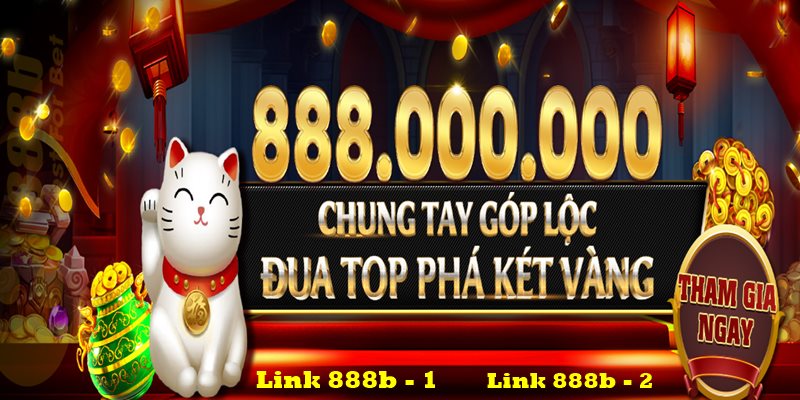 Tổng hợp link vào 888B mới nhất do nhà cái trực tuyến phát hành