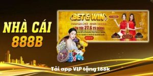 Tải app VIP tặng 188k: Hướng dẫn nhận thưởng ngay hôm nay