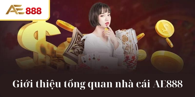 Giới thiệu nhà cái AE888