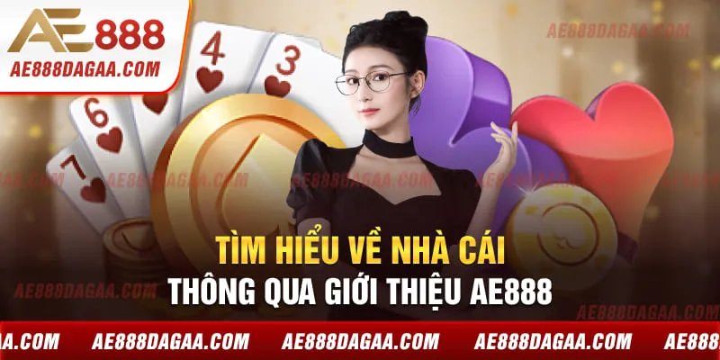 Tìm hiểu về nhà cái thông qua giới thiệu AE888