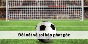 Đôi nét về soi kèo phạt góc tại AE888