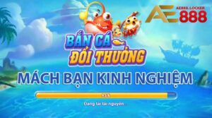 Mách bạn kinh nghiệm bắn cá đổi thưởng hiệu quả