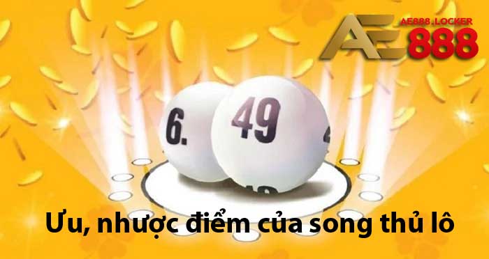 Ưu nhược điểm của song thủ lô