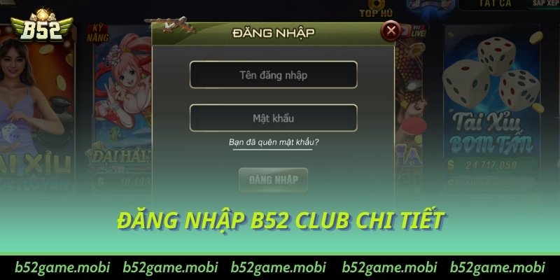 Đăng nhập B52 Club chi tiết