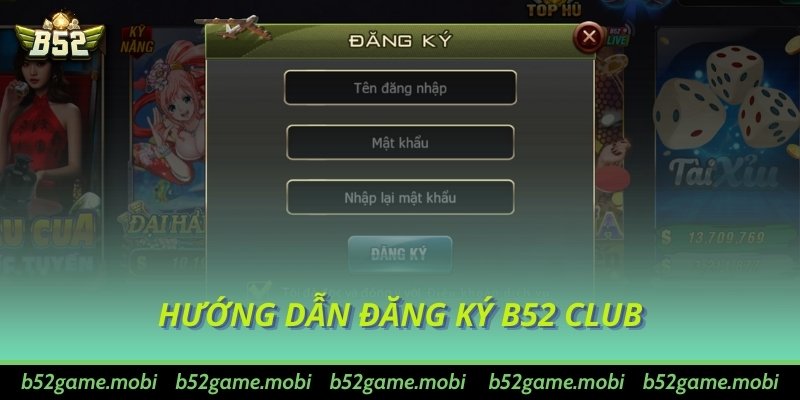 Hướng dẫn đăng ký B52 Club