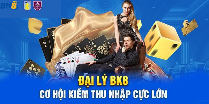 11 Chuong trinh dai ly cua BK8 nhu the nao Chương trình đại lý của BK8 như thế nào?