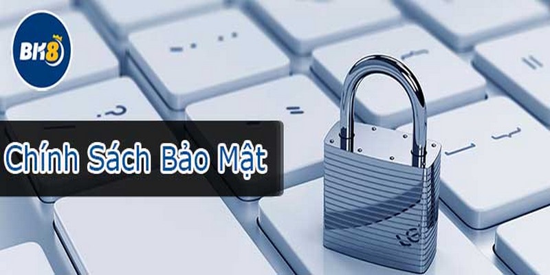 13 Chinh sach bao mat cua nha cai BK8 Chính sách bảo mật của nhà cái BK8