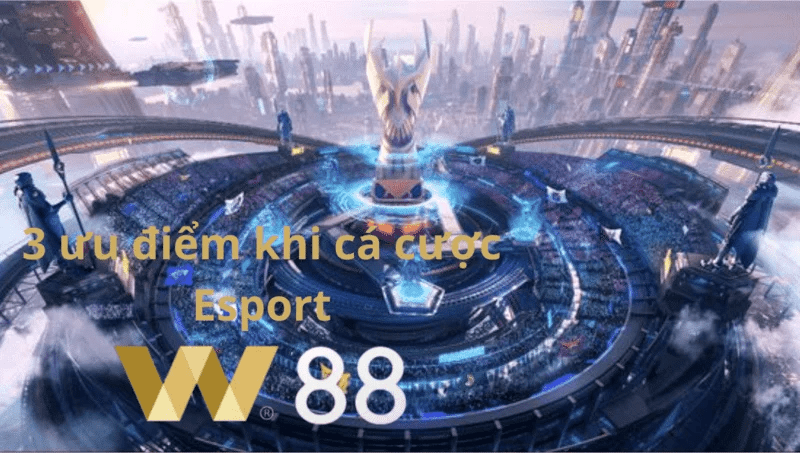 W88 Esports thế giới thể thao điện tử