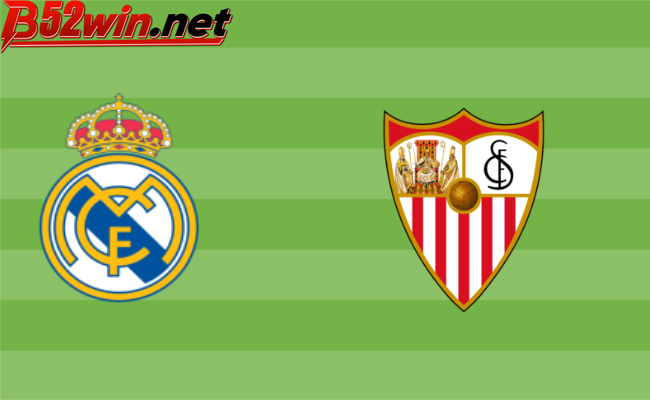 B52 soi kèo bóng đá Real Madrid vs Sevilla 03h00 26/02 – La Liga