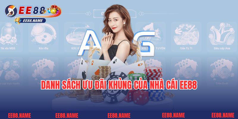 Danh sách ưu đãi khủng của nhà cái EE88