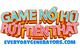 GAME NỔ HŨ RÚT TIỀN MẶT