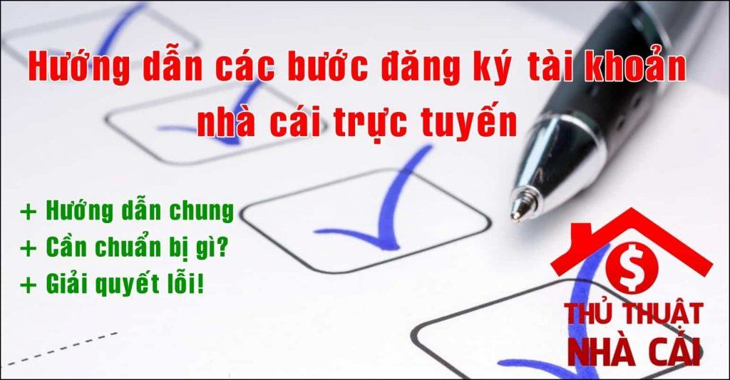 Đăng ký tài khoản nhà cái - Hướng dẫn tạo tài khoản cược trực tuyến