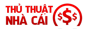 Thủ thuật nhà cái