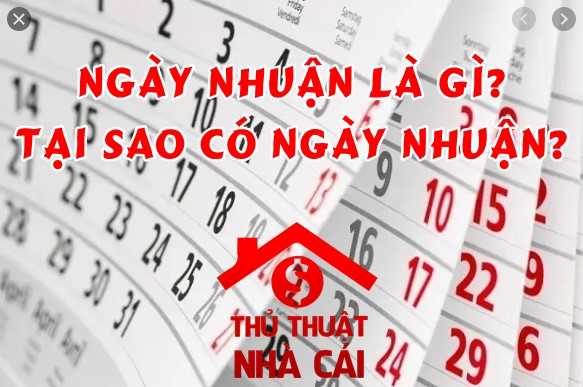 Ngày nhuận là gì? Tại sao có ngày nhuận?