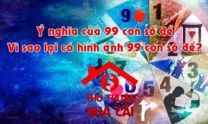 Ý nghĩa 99 con số đề
