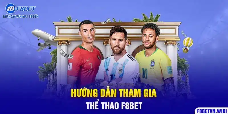 Hướng dẫn tham gia thể thao F8BET