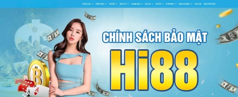Chinh Sach Bao Mat Hi88 Chi Tiet Nhat