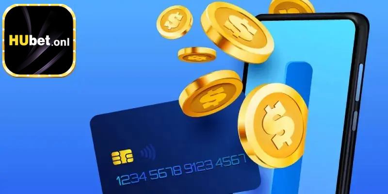 Nạp tiền trực tuyến Hubet