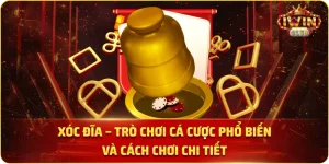 Xóc Đĩa – Trò Chơi Cá Cược Phổ Biến Và Cách Chơi Chi Tiết