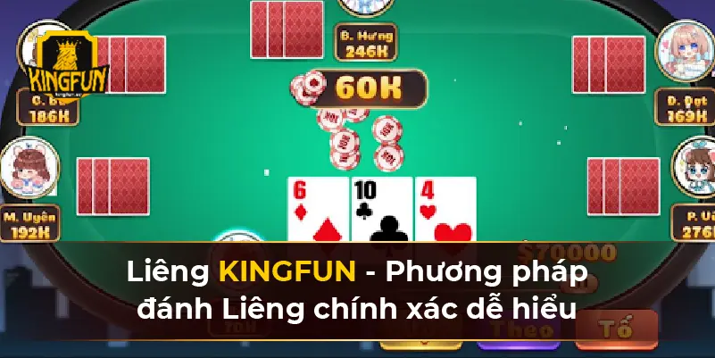 Liêng KINGFUN - Phương pháp đánh Liêng chính xác dễ hiểu