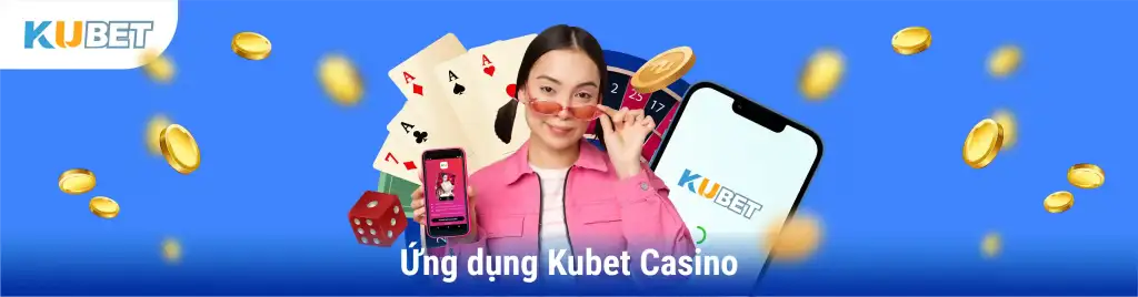 Kubet casino app.