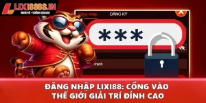 đăng nhập Lixi88
