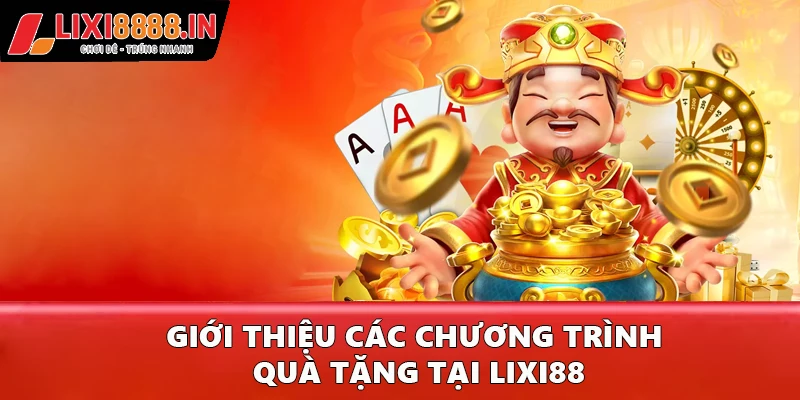 Giới thiệu các chương trình quà tặng tại nhà cái này