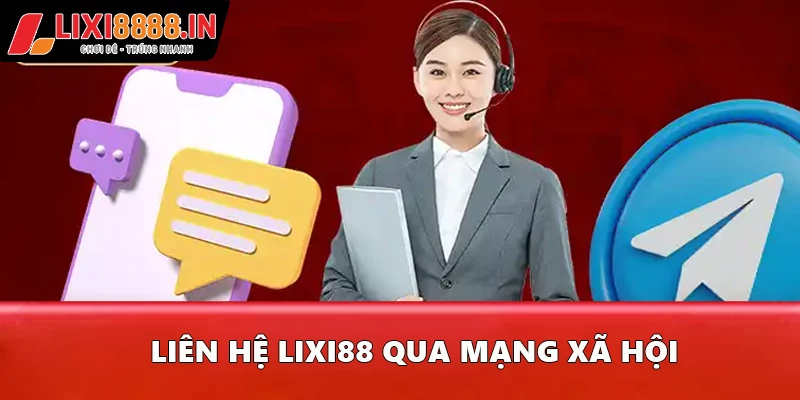 Liên hệ Lixi88 qua mạng xã hội