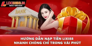 Nạp Tiền Lixi88