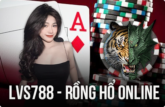 Rồng Hổ LVG788