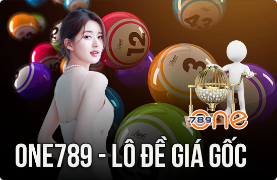 Chơi lô đề giá gốc LD789 - ONE789 - VN789