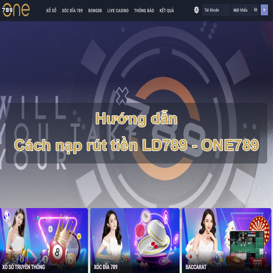 Nạp rút tiền LD789 - ONE789