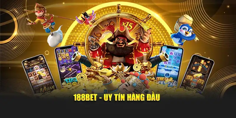 188Bet - Thương hiệu cá cược uy tín số one Châu Á