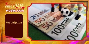 Kèo Chấp 1.25