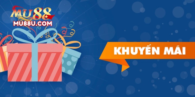 Khuyến Mãi Mu88