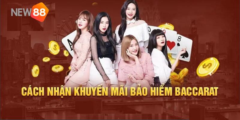 Chi tiết cách nhận bảo hiểm Baccarat New88